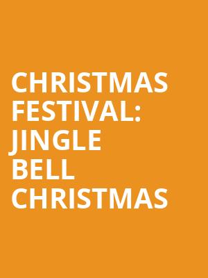 Christmas Festival: Jingle Bell Christmas at Royal Albert Hall